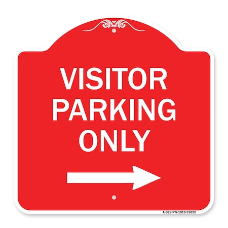 Signmission Reserved Parking Visitor Parking W/ Right Arrow, Red & White Aluminum Sign, 18" x 18", RW-1818-23020 A-DES-RW-1818-23020